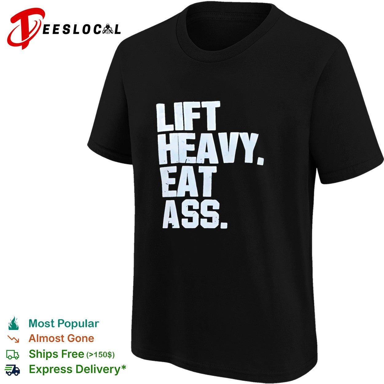 Lift heavy eat ass shirt