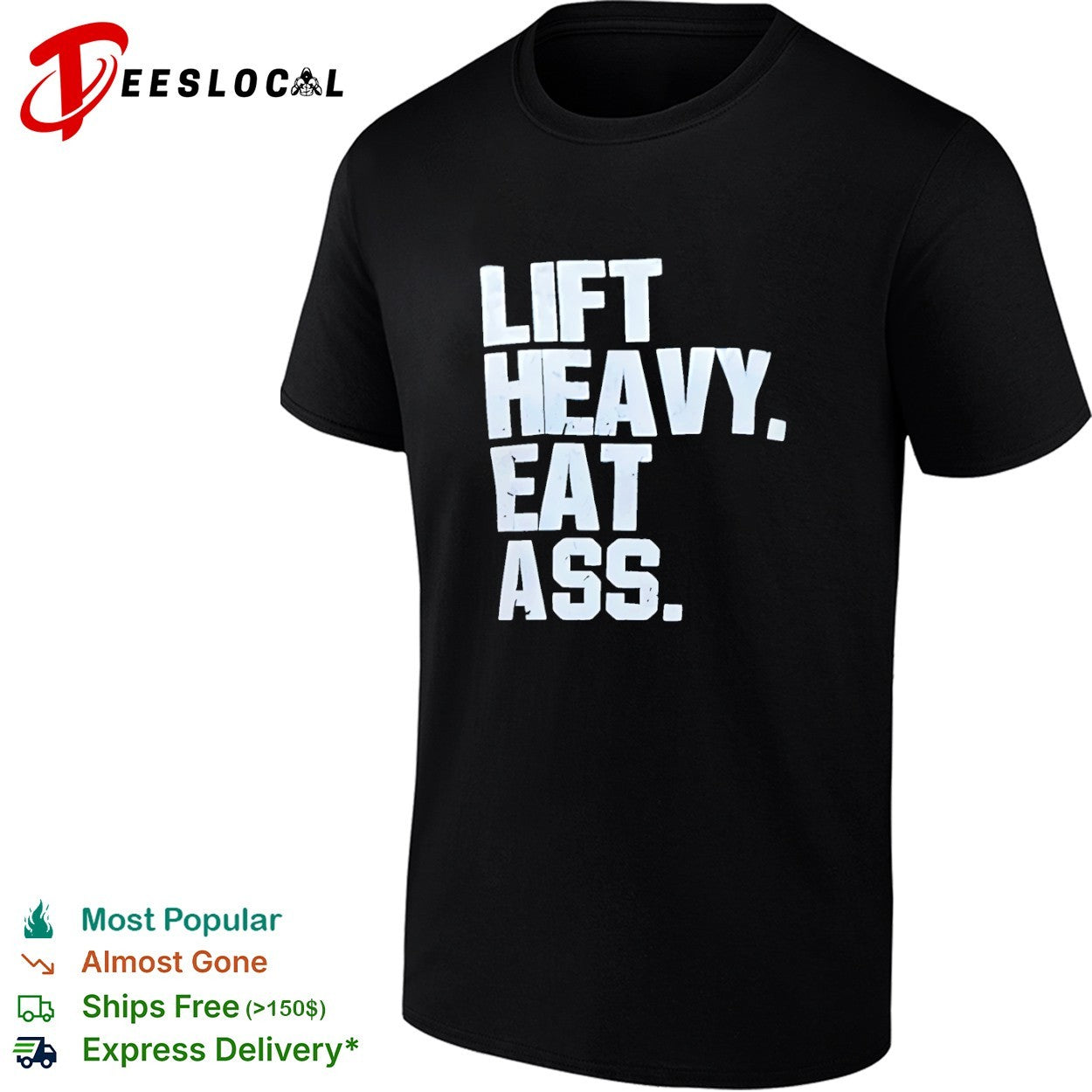 Lift heavy eat ass shirt