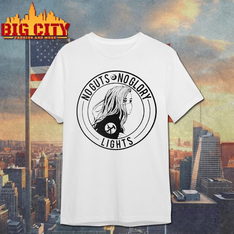 Lights No Guts No Glory Shirt
