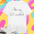 Lingua Franca I Like My Ice Crushed Shirts