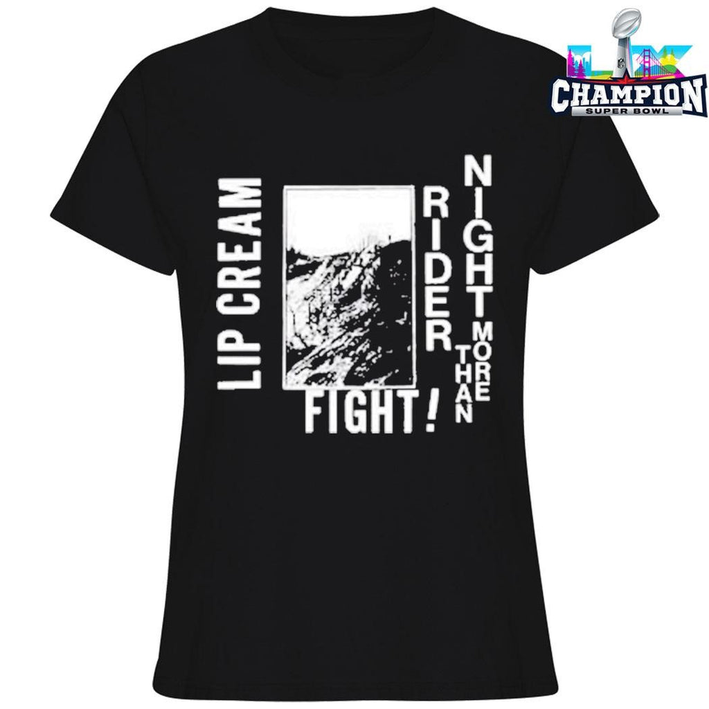 Lip Cream Night Rider More Than Fight Shirt