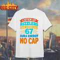 Listen Up Rizzlers This Sigma Has 67 Aura Energy No Cap Shirt