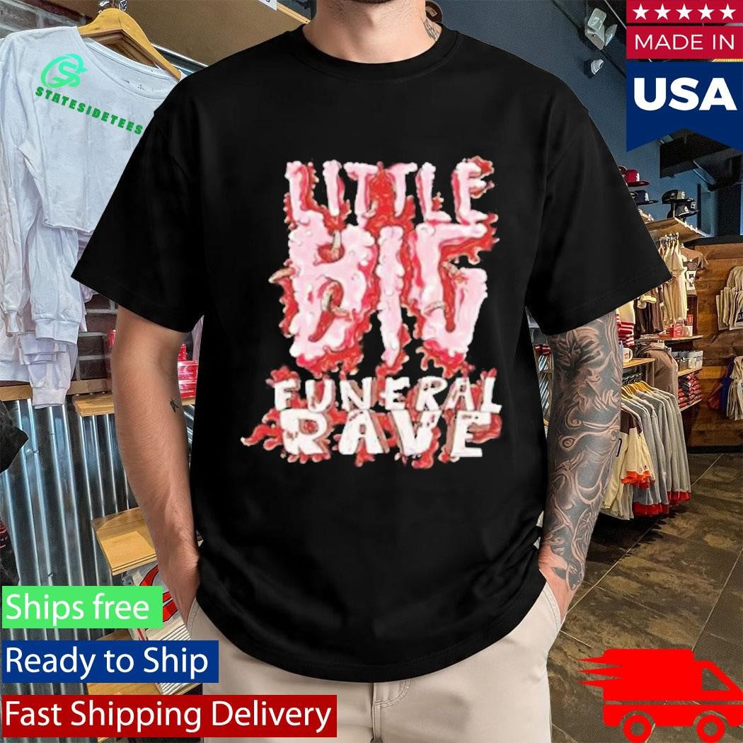 Little Big Funeral Rave Shirt
