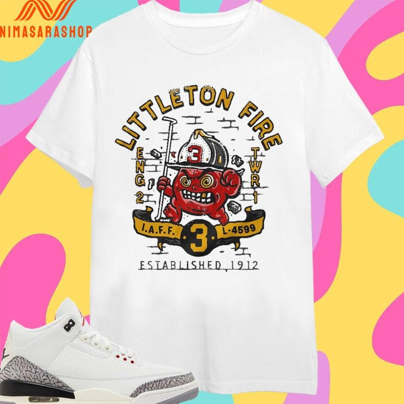 Littleton Fire Eng 2 Twr 1 Established 1912 Shirts