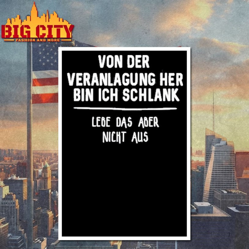 Littlewisehen Von Der Veranlagung Her Bin Ich Schlank Lebe Das Aber Nicht Aus Shirt
