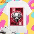 Live Armed Know Peace The Second Amendment Skull Shirts