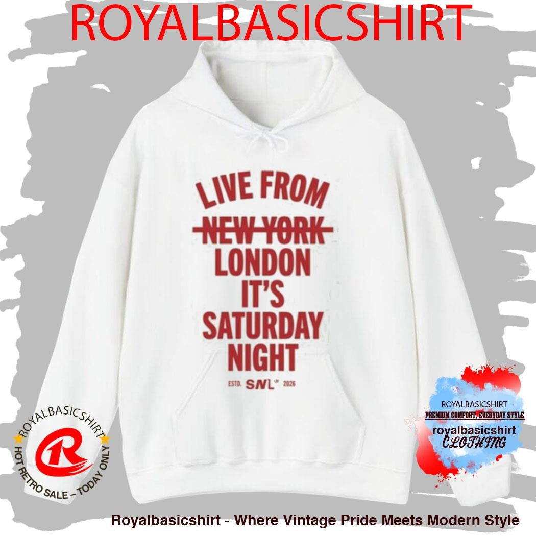 Live From New York London It’s Saturday Night Shirt