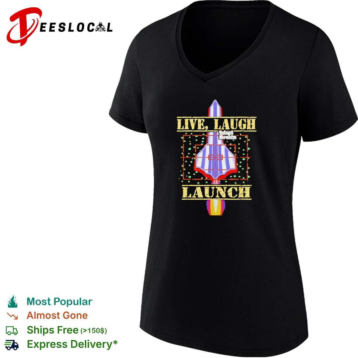 Live Laugh Launch rocket ship shirt