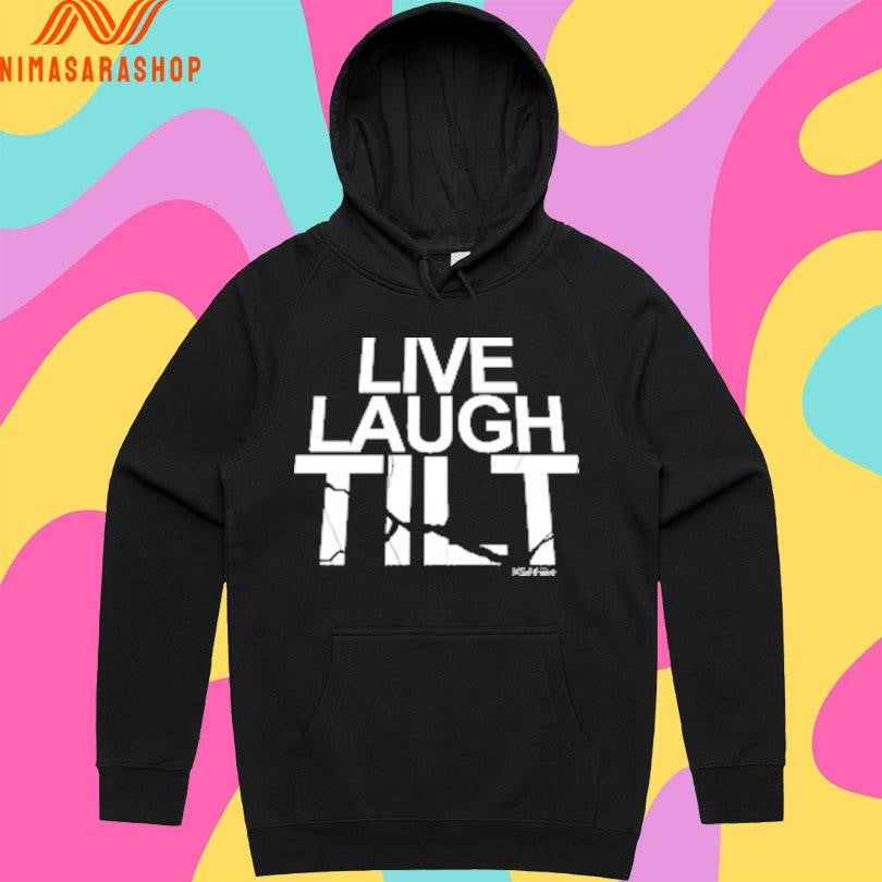 Live Laugh Tilt 2026 Shirts