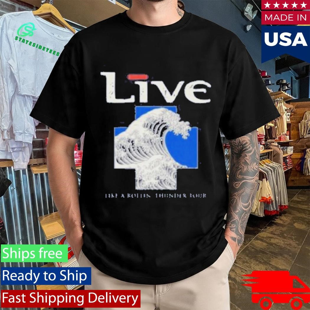 Live Waves Like A Rollin’ Thunder Tour Shirt