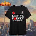 Liverpool Fc Lest We Forget 2025 Remembrance Day Shirt