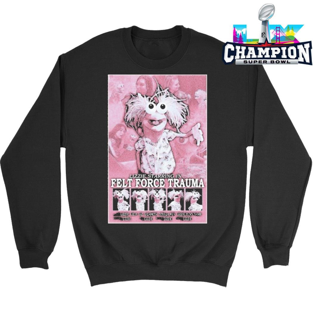 Lizze Starring In Felt Force Trauma Shirt