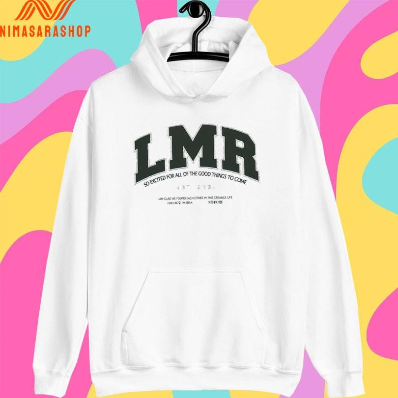 Lmr So Excited For All Of The Good Things To Come Shirts