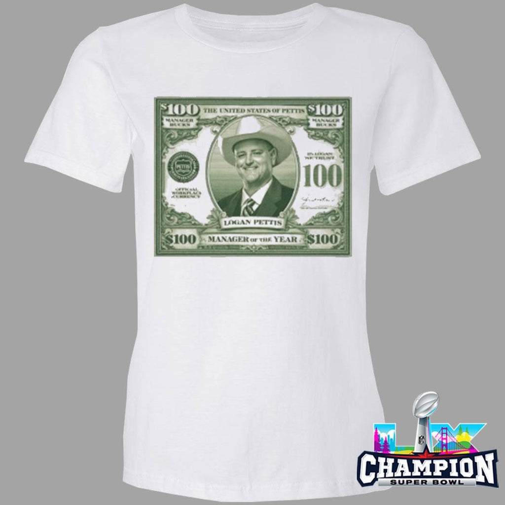 Logan Pettis Manager Of The Year 100 Dollars Shirt