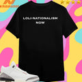 Loli-Nationalism Now Shirts
