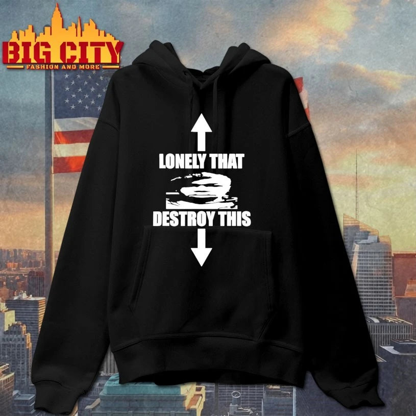 Lonely That Destroy This Shirt