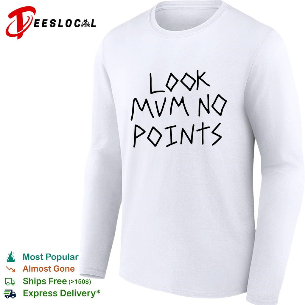 Look mum no points shirt