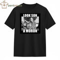 Look son a Morron tee