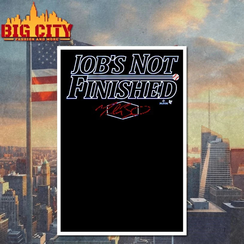 Los Angeles Baseball Job’s Not Finished Shirt
