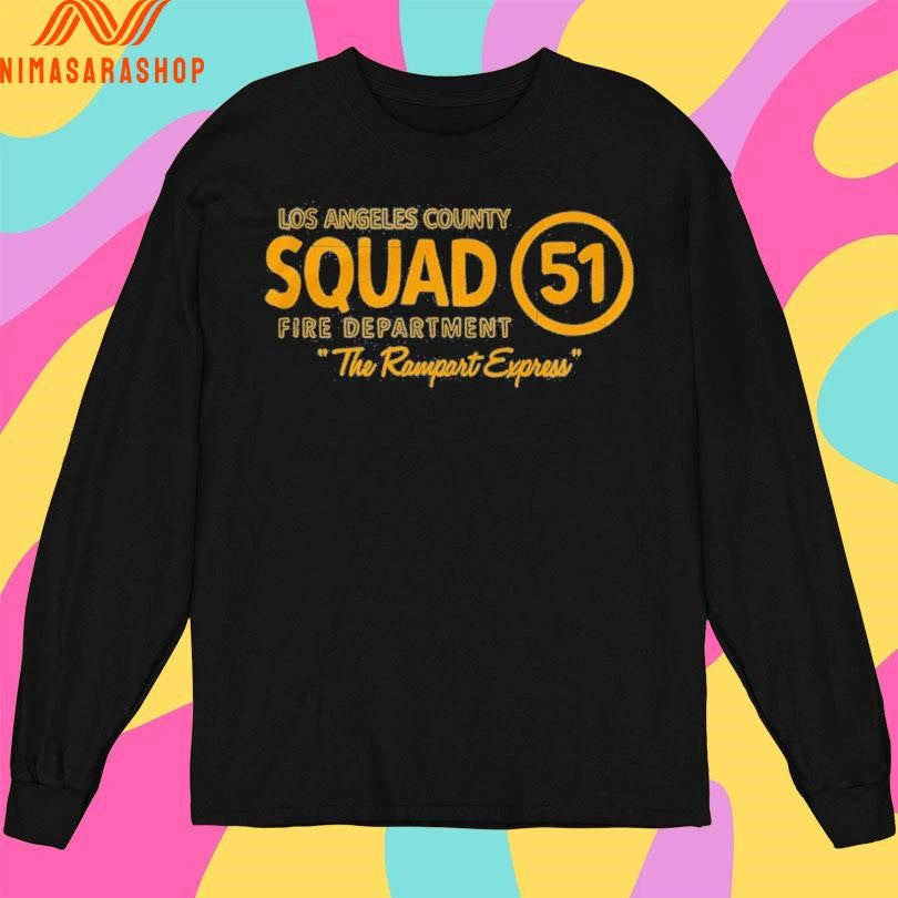 Los Angeles County Squad 51 Fire Department The Rampart Express Shirts
