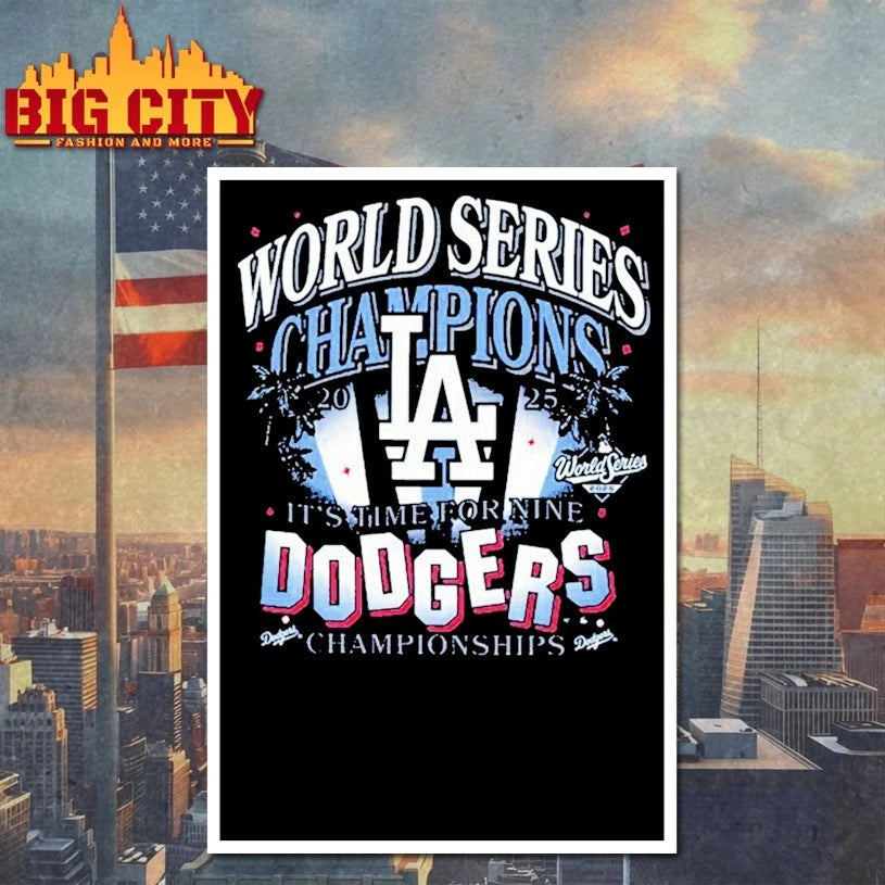 Los Angeles Dodgers It’s Time For Nine 2025 World Series Champions Shirt