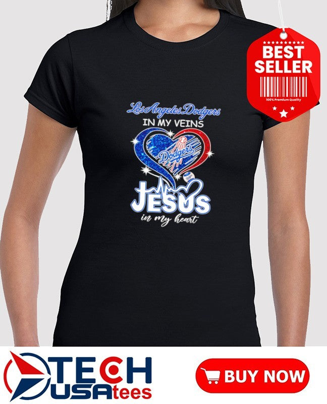 Los Angeles Dodgers in my veins Jesus in my heart shirt