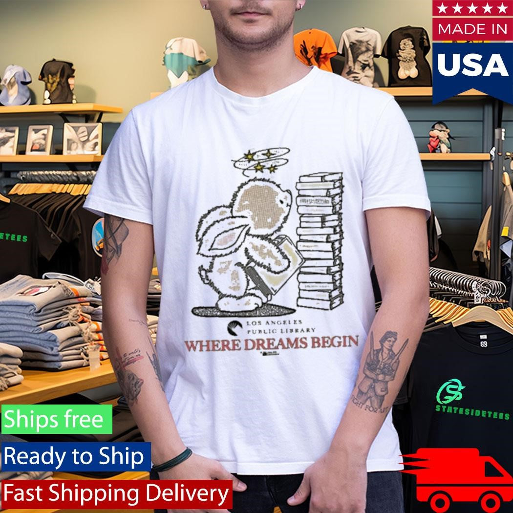 Los Angeles Public Library Where Dreams Begin Stone Shirt