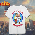 Los Pedos Hermanos shirt