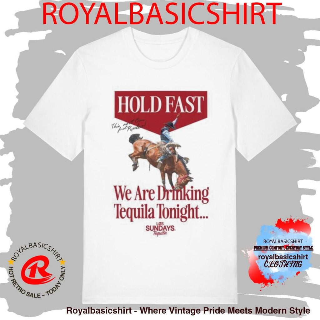 Los Sundays Tequila The Hold Fast Shirt
