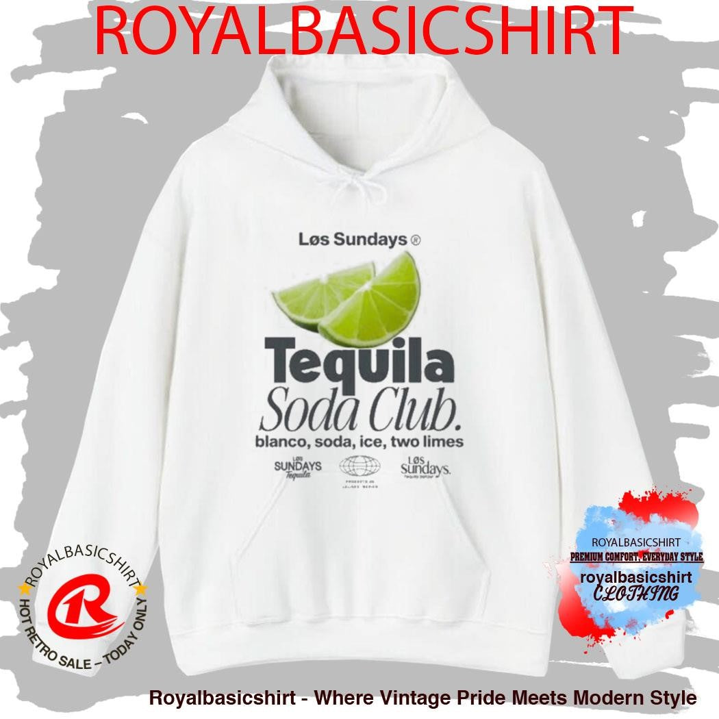 Los Sundays Tequila The Tequila Soda Club Shirt