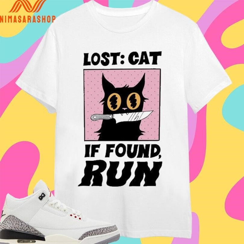 Lost Cat If Found Run Shirts