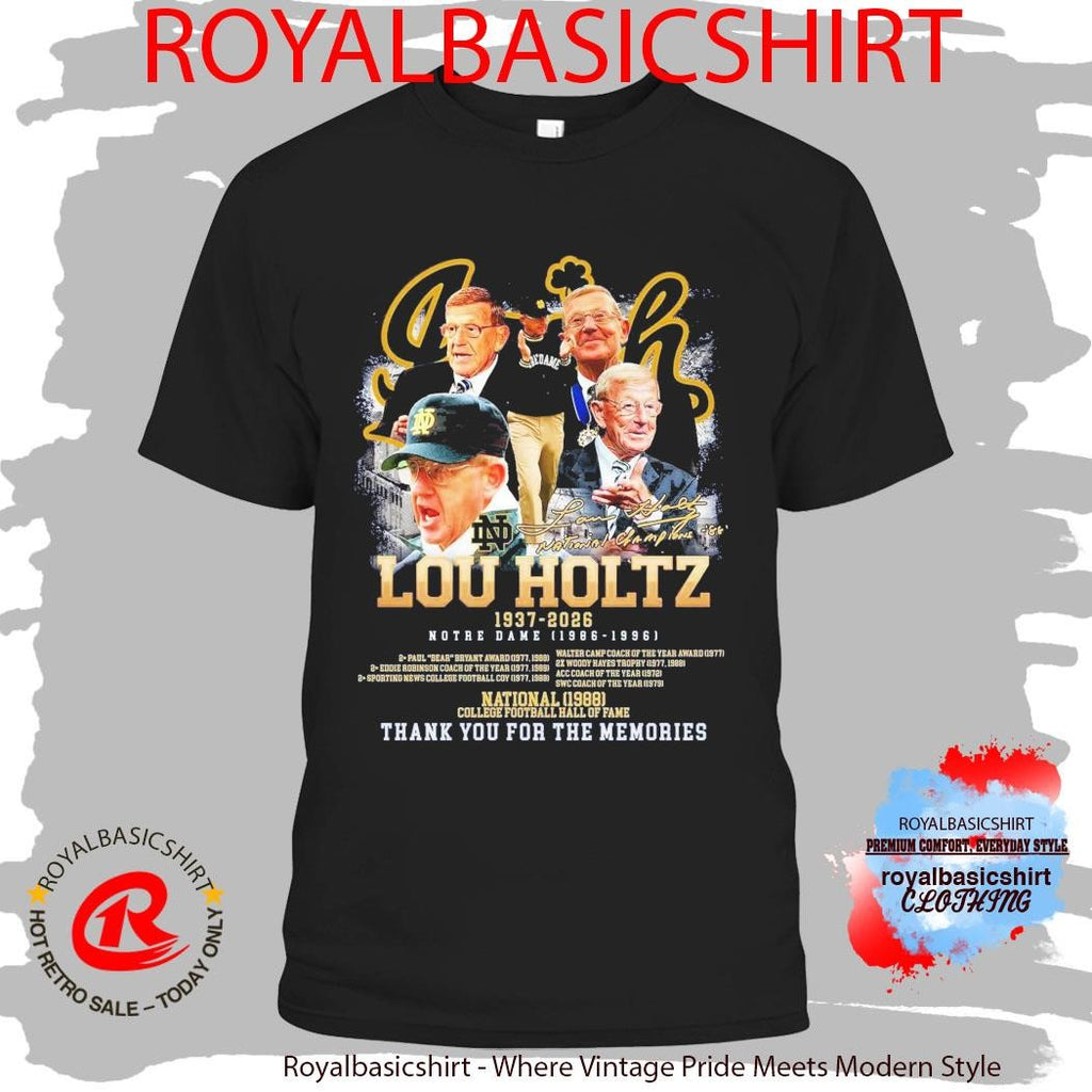Lou Holtz 1937-2026 Notre Dame 1986-1996 Thank For The Memories signature shirt