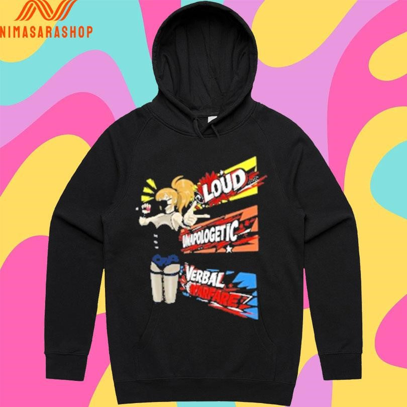Loud Unapologetic Verbal Warfare Shirts