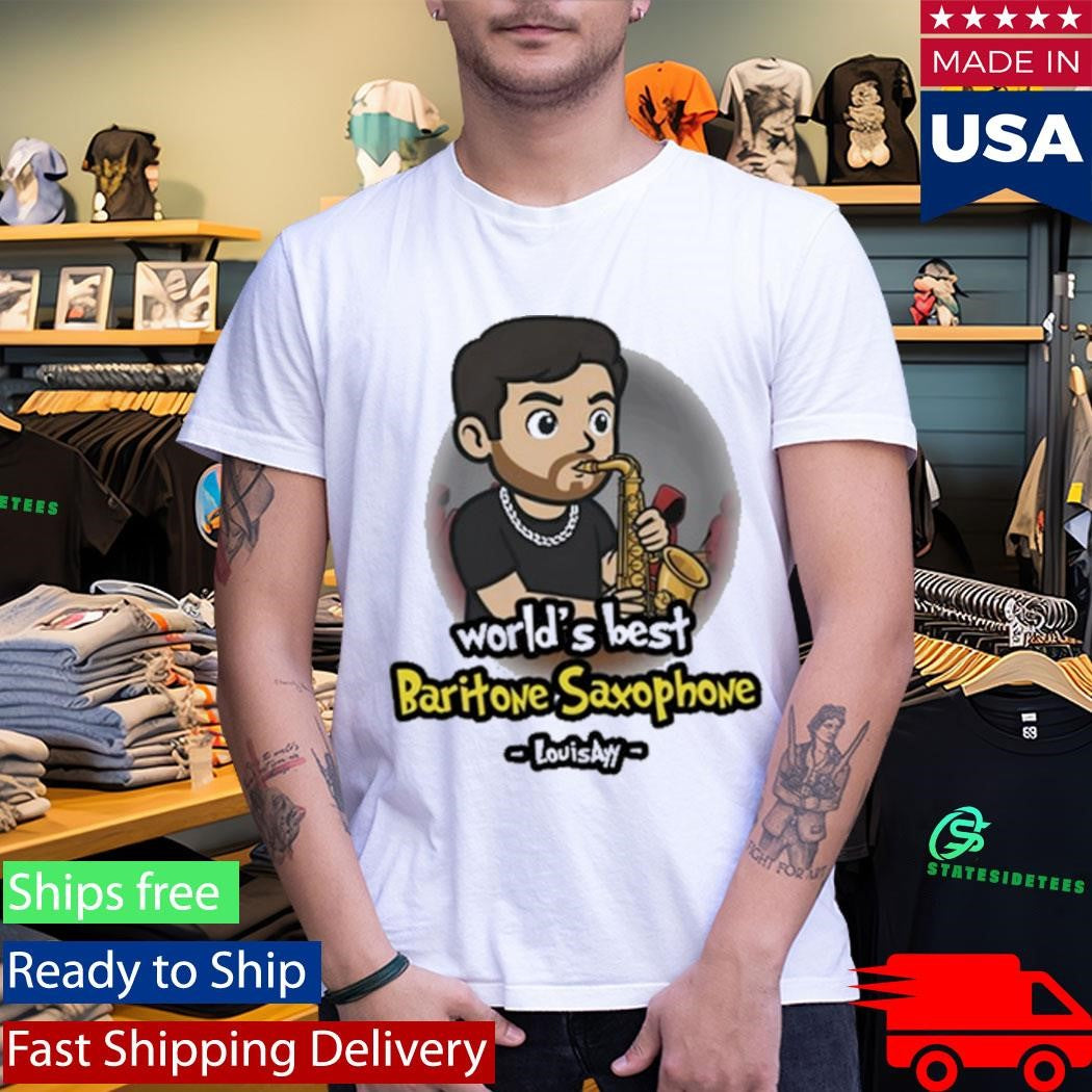 Louisayy World’s Best Baritone Saxophone Shirt