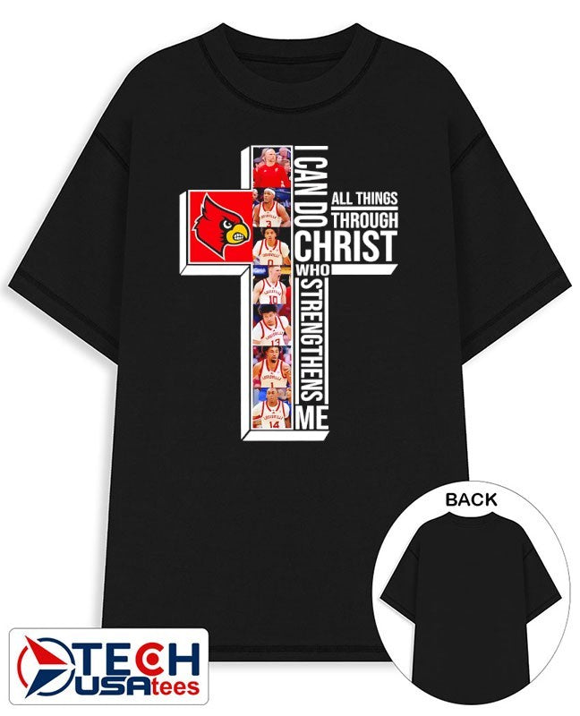 Louisville Cardinals Basketball players cross I can do all things through Christ who strengthens me shirt