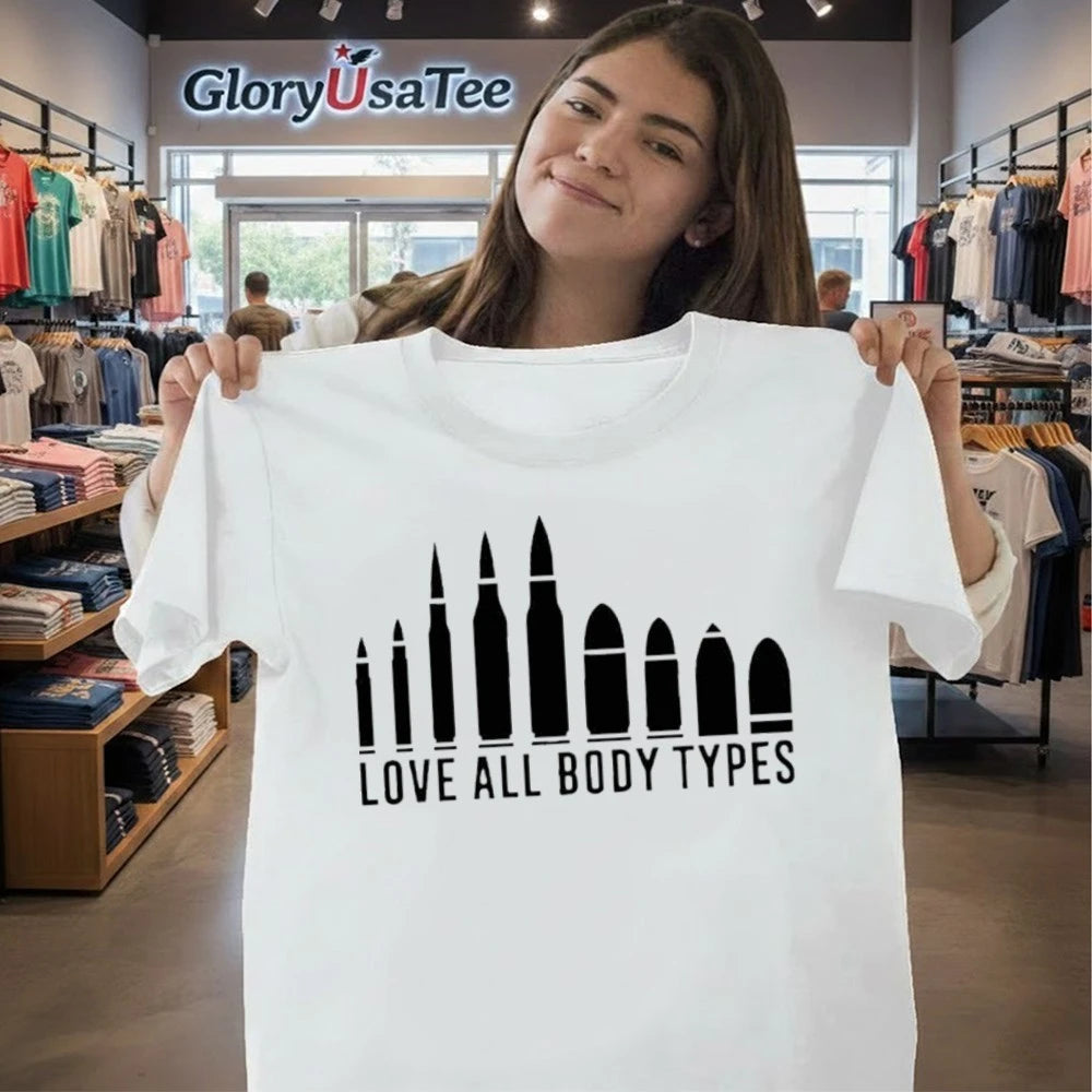 Love All Body Types Bullet 2026 Shirt