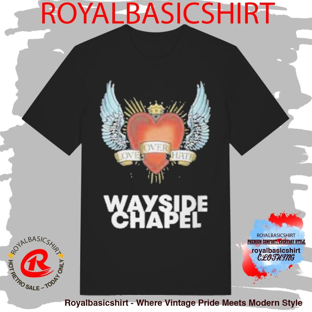 Love Over Hate Wayside Chapel T-Shirt