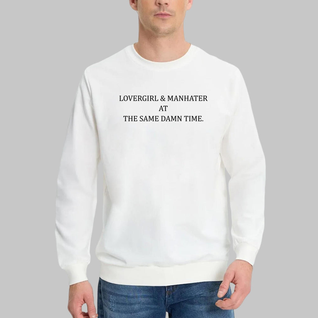 Lovegirl And Manhater At The Same Damn Time Shirt