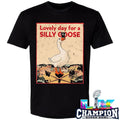 Lovely Day For A Silly Goose Shirt