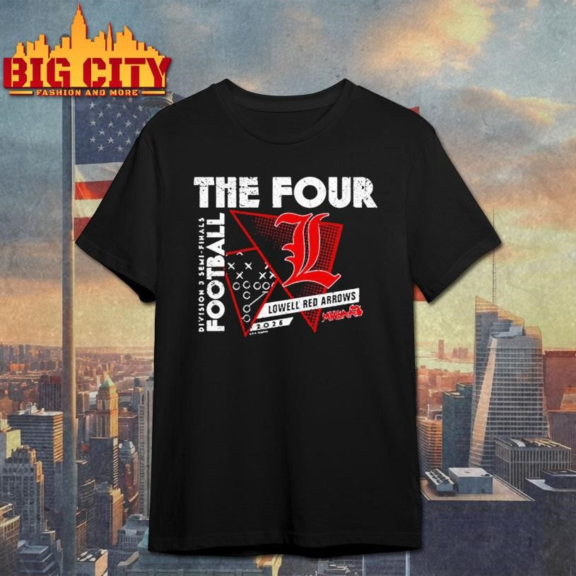 Lowell Red Arrows 2025 MHSAA Football Division 3 The Four shirt