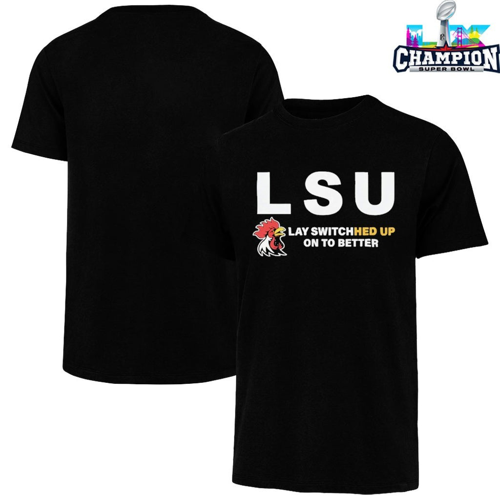 Lsu Lay Switched Up On To Better Rooster T-shirts
