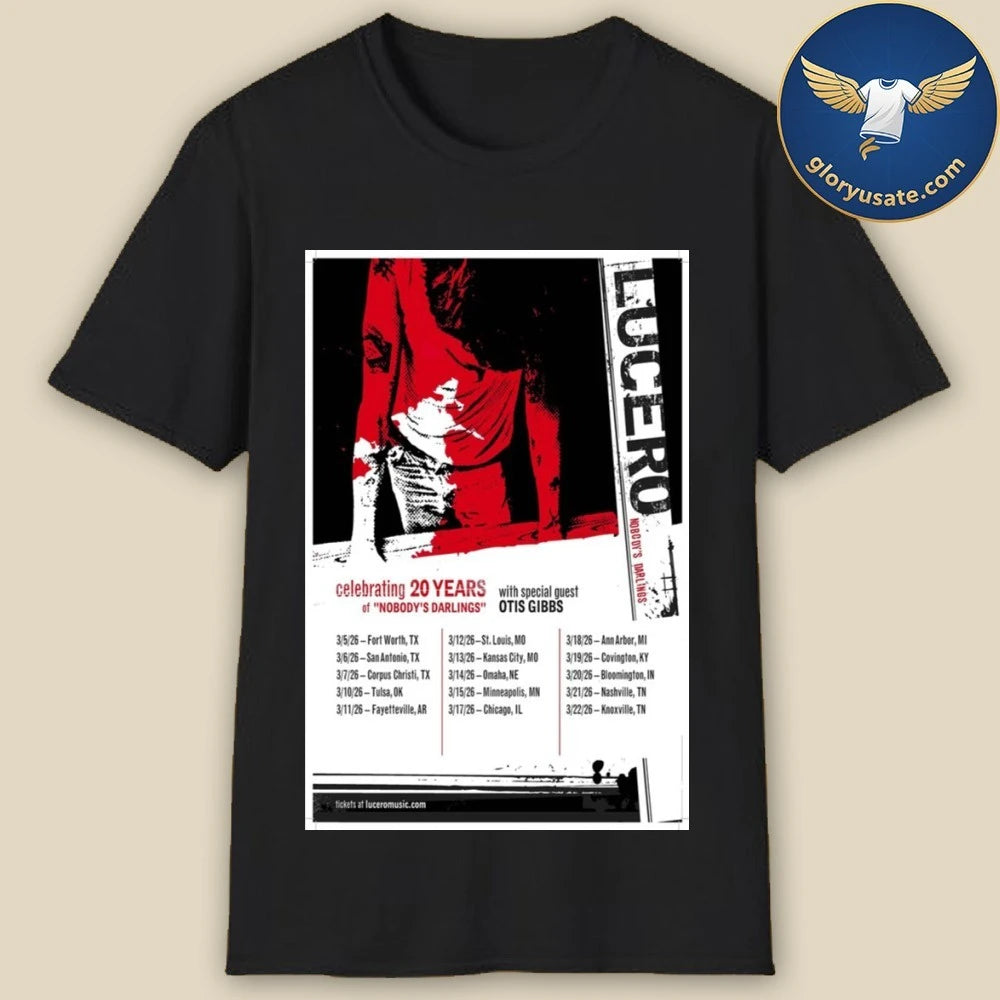 Lucero Celebrating 20 Years Of Nobody’s Darlings 2026 Poster Shirt