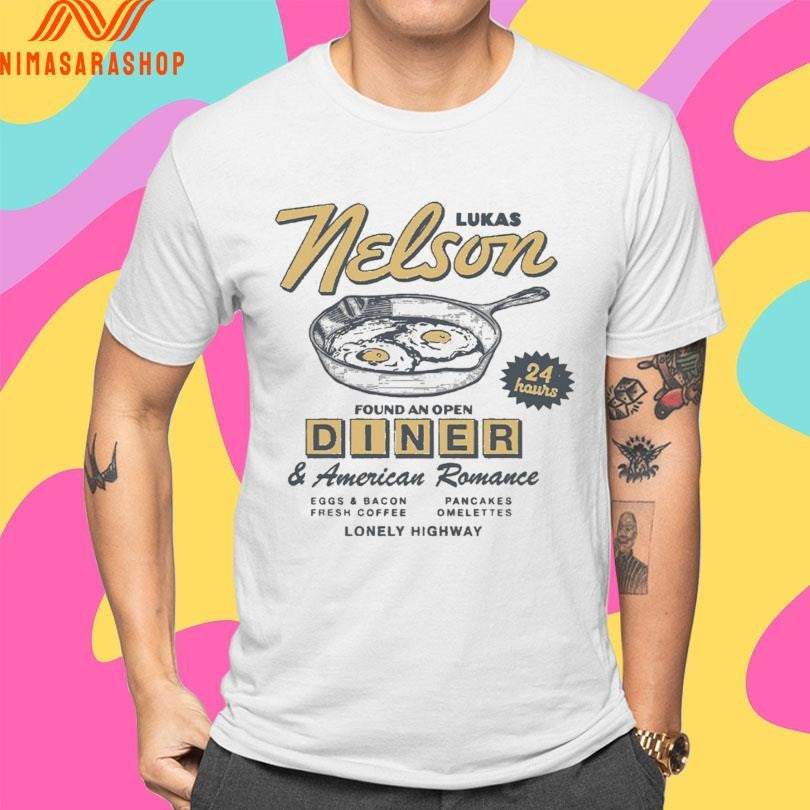 Lukas Nelson Found An Open Diner And American Eggs And Bacon Fresh Coffee Pancakes Omelettes Lonely Highway Shirts