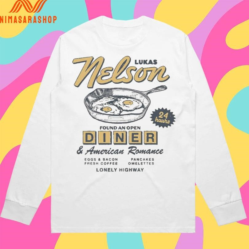 Lukas Nelson Found An Open Diner And American Eggs And Bacon Fresh Coffee Pancakes Omelettes Lonely Highway Shirts