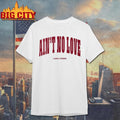 Luke Combs Ain’t No Love 2025 New Shirt