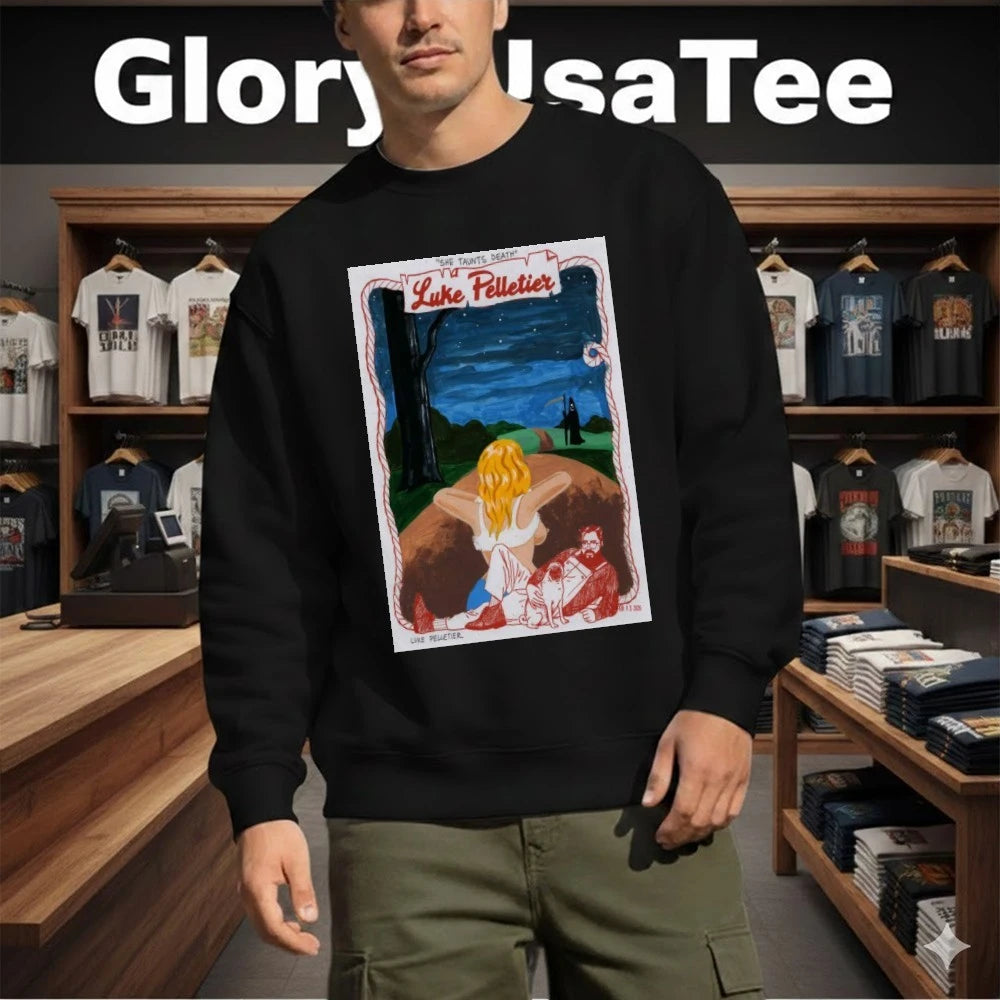 Luke Pelletier She Taunts Death Feb 13 2026 Shirt