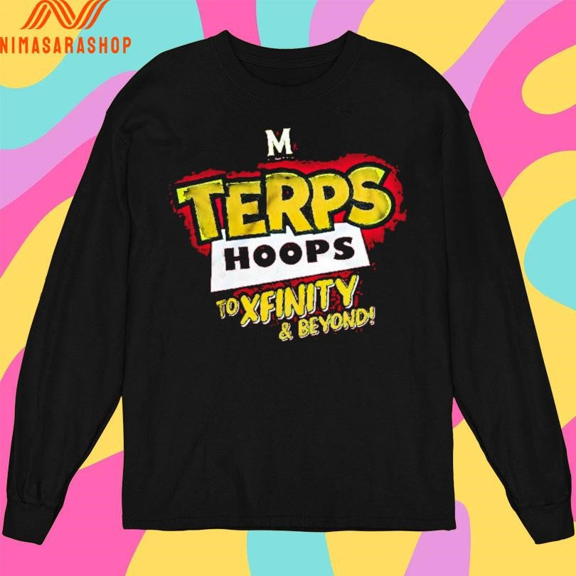M Terps Hoops To Xfinity And Beyond Shirts