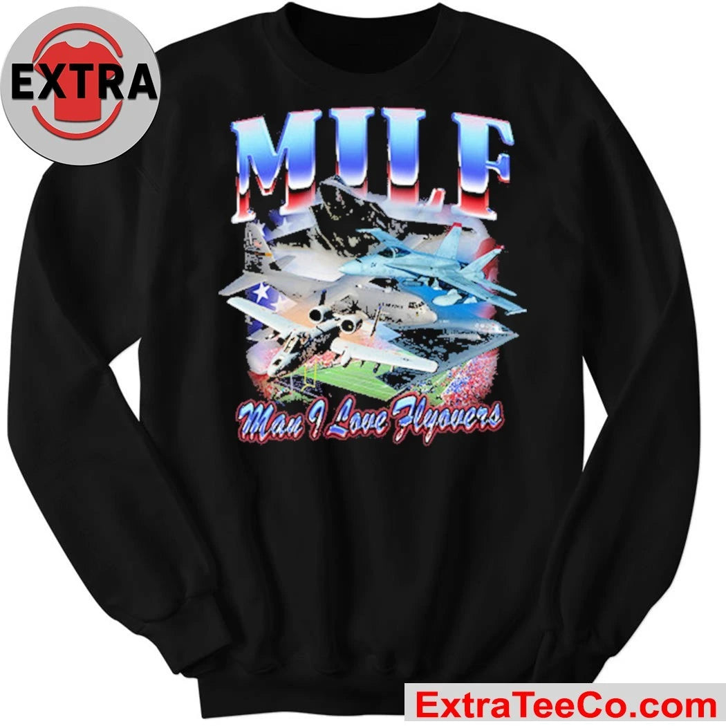 M.I.L.F. Man I Love Flyovers Shirt