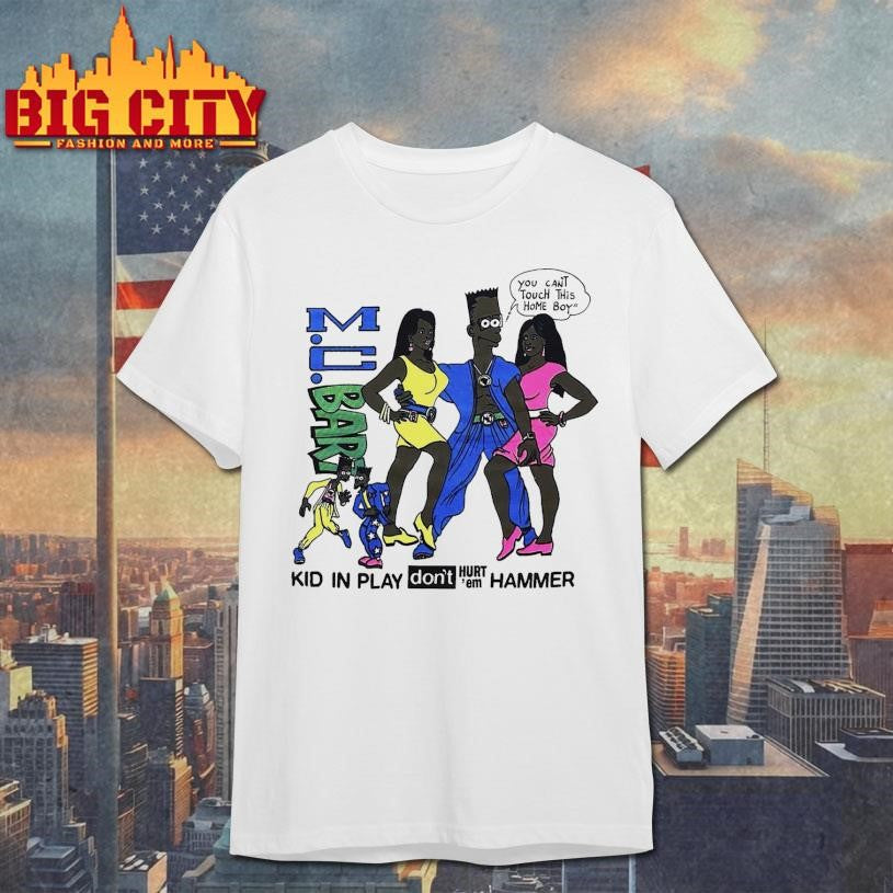 MC Bart Simpson Black Man You Can’t Touch This Home Boy 2025 Shirt