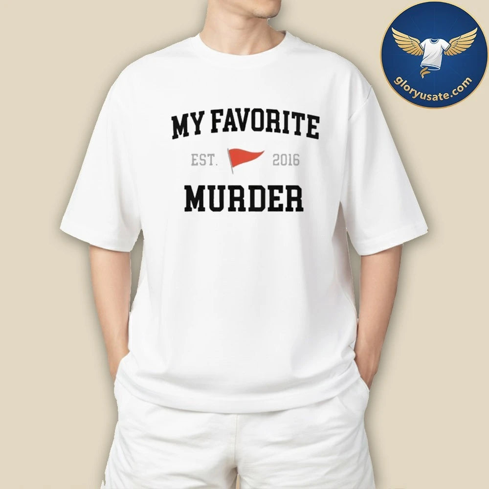 MFM Collegiate My Favorite Murder Shirt